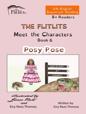 cover image of THE FLITLITS, Meet the Characters, Book 6, Posy Pose, 8+ Readers, U.K. English, Supported Reading